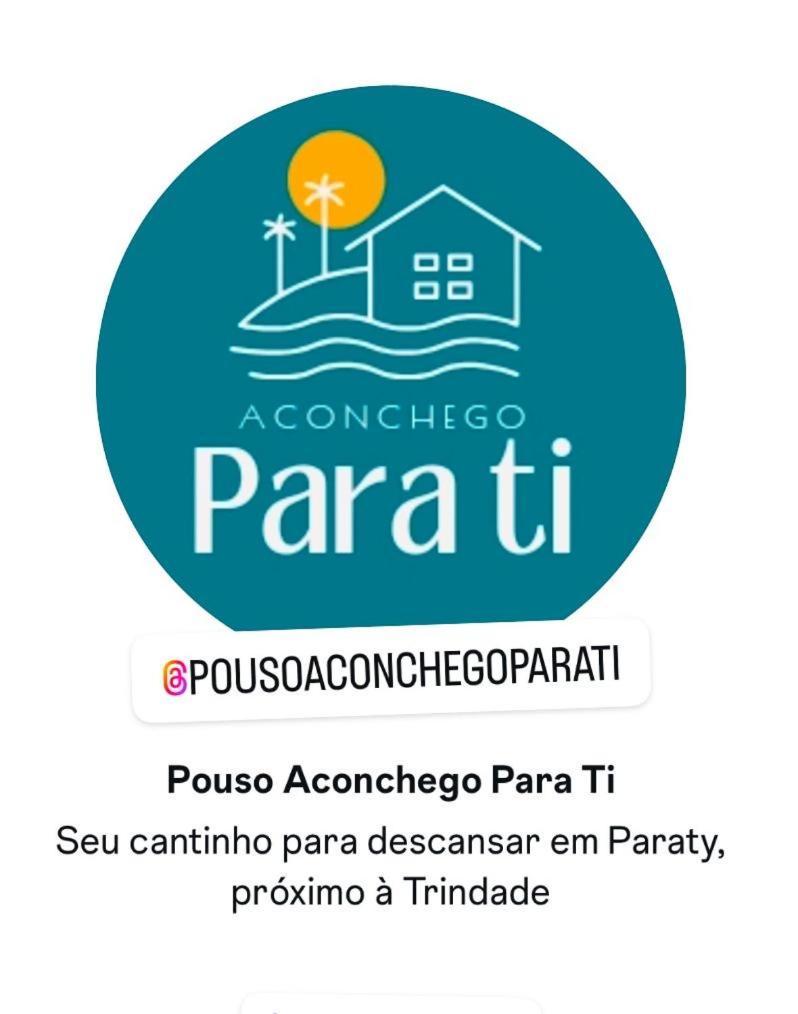 Casa Pouso Aconchego Para Ti - Pertinho Trindade Paraty Exterior photo